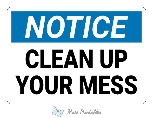 Clean up your mess
