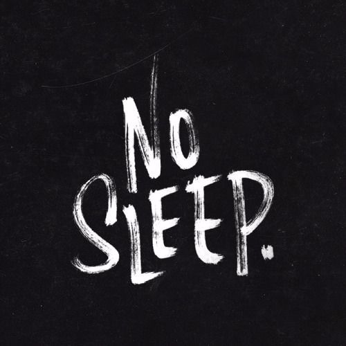 No Sleep 2